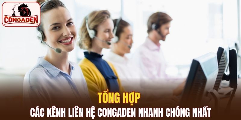 Tổng hợp các kênh liên hệ Congaden nhanh chóng nhất